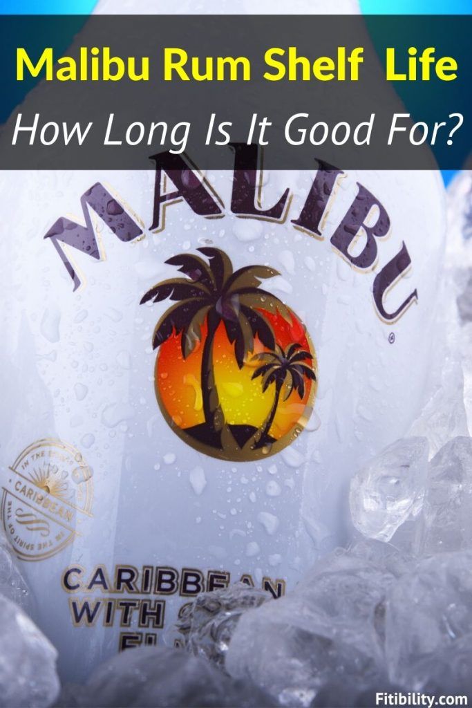 Does Malibu Rum Go Bad After Expiration Date? How To Tell ...