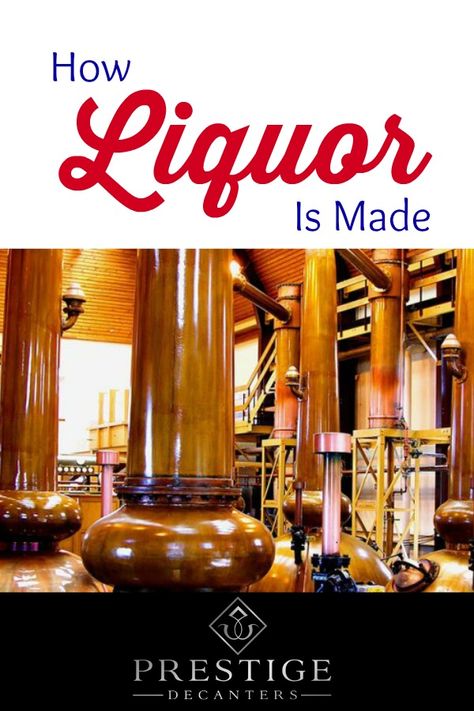 How Liquor is Made